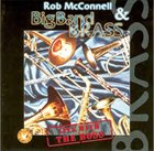 ROB MCCONNELL Rob McConnell & Big Band Brass ‎: Live With The Boss album cover