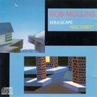 ROB MULLINS Soulscape / Nite Street album cover