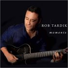 ROB TARDIK Moments album cover