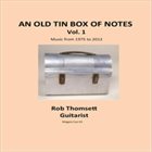 ROB THOMSETT An Old Tin Box of Notes, Vol. 1 album cover