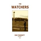 ROB THOMSETT The Watchers album cover