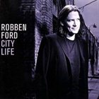 ROBBEN FORD City Life album cover