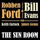 ROBBEN FORD Robben Ford & Bill Evans : The Sun Room album cover