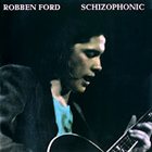 ROBBEN FORD Schizophonic album cover