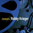 ROBBY KRIEGER Cinematix album cover