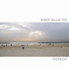 ROBERT BALZAR Overnight album cover