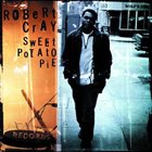 ROBERT CRAY Sweet Potato Pie album cover
