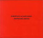 ROBERT DICK Irrefragable Dreams (with Mari Kimura) album cover
