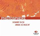 ROBERT DICK Robert Dick, Ursel Schlicht ‎: Photosphere album cover