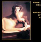 ROBERT DICK Worlds of If album cover