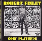 ROBERT FINLEY Goin' Platinum! album cover
