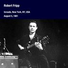 ROBERT FRIPP August 5, 1981, Inroads NY, New York, USA album cover