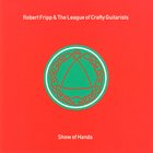 ROBERT FRIPP Show Of Hands album cover