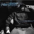 ROBERT GLASPER In My Element album cover