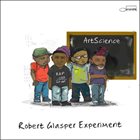 ROBERT GLASPER Robert Glasper Experiment  : ArtScience album cover