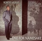 ROBERT HURST Robert Hurst Featuring: Kenny Kirkland & Elvin Jones ‎: One For Namesake album cover