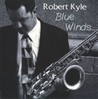 ROBERT KYLE Blue Winds album cover