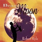 ROBERT KYLE Brazilian Moon album cover