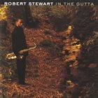 ROBERT STEWART In the Gutta album cover