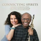 ROBERTA GAMBARINI Connecting Spirits: Roberta Gambarini Sings The Jimmy Heath Songbook album cover
