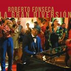 ROBERTO FONSECA La Gran Diversión album cover