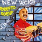ROBERTO ROENA New Decade album cover