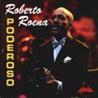 ROBERTO ROENA Poderoso album cover