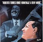 ROBERTO TORRES Roberto Torres Rinde Homenaje A Benny Moré album cover