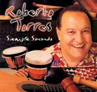 ROBERTO TORRES Siempre Sonando album cover