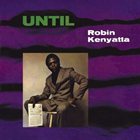 ROBIN KENYATTA Until album cover