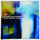 RODDY ELLIAS Ellias/Copland/Vedady (ECV) : Sticks And Stones album cover