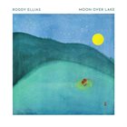 RODDY ELLIAS Moon Over Lake album cover