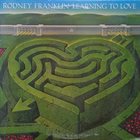 RODNEY FRANKLIN Learning To Love album cover