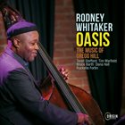 RODNEY WHITAKER — Oasis : Music Of Gregg Hill album cover