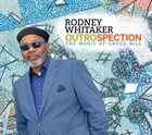 RODNEY WHITAKER Outrospection : Music Of Gregg Hill album cover