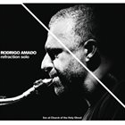 RODRIGO AMADO Refraction Solo - Live At Church Of The Holy Ghost album cover