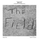 RODRIGO AMADO Rodrigo Amado Motion Trio & Alexander von Schlippenbach : The Field album cover