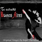 ROGER DAVIDSON Te Extraño Buenos Aires album cover