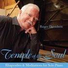 ROGER DAVIDSON Temple Of The Soul: Rhapsodies & Meditations For Solo Piano album cover