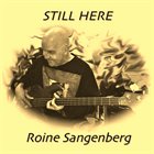 ROINE SANGENBERG Still here album cover