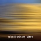 ROLAND BÜHLMANN Aineo album cover