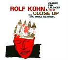 ROLF KÜHN Close Up album cover