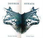 ROMAN STOLYAR Roman Stolyar / Alexey Lapin : Double Sonata album cover