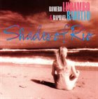 ROMERO LUBAMBO Romero Lubambo & Raphael Rabello : Shades Of Rio album cover
