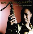 RON BLAKE Ron Blake Quartet Special Guest Johnny Griffin : Up Front & Personal album cover