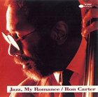 RON CARTER Jazz, My Romance album cover
