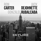 RON CARTER Ron Carter, Jack DeJohnette & Gonzalo Rubalcaba : Skyline album cover