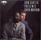 RON CARTER Ron Carter Presents Dado Moroni album cover