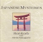 RON KORB Ron Korb With Hiroki Sakaguchi : Japanese Mysteries album cover