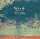 RON MILES Quiver (with Bill Frisell, Brian Blade) album cover